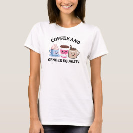 Koffie en LGBTQ-rechten: Gay Pride Gendergelijkhei T-shirt