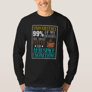 Koffie en luchtvaarttechniek Raketingenieur G T-shirt