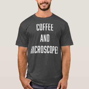 Koffie en microscopen Biology Science M T-shirt