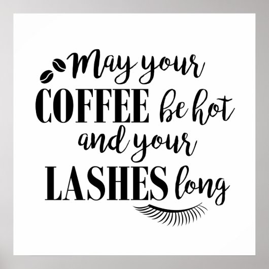 Koffie en Motivatie Typografische Citaat Lashes Poster (Voorkant)