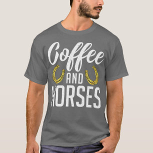 Koffie en paarden Funny Horse Rider Coffee Lover E T-shirt
