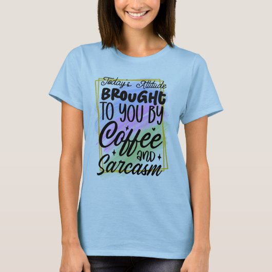 Koffie en sarcasme Tshirt (Voorkant)