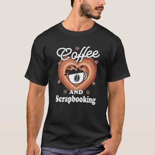 Koffie en scrapbooking t-shirt (Voorkant)