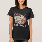 Koffie en Smut T-shirt (Voorkant)