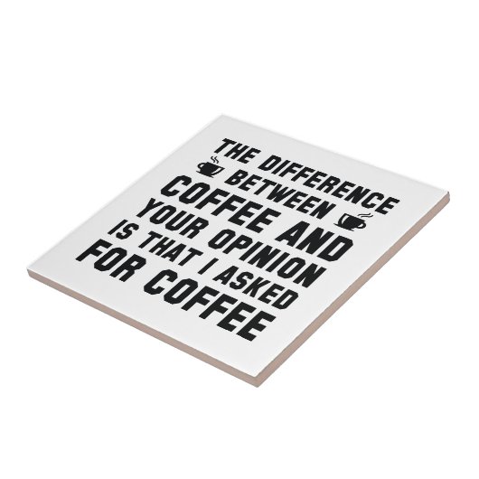 Koffie en uw mening tegeltje (Zijkant)