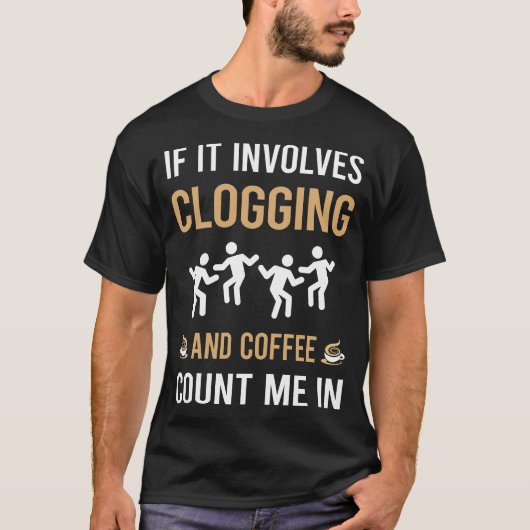 Koffie en verstopping Clogger T-shirt (Voorkant)