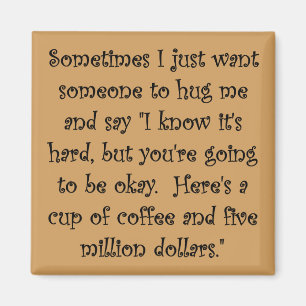 Koffie en vijf miljoen dollar Funny Magnet Magneet