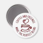 Koffie en vrienden, maak het perfecte mengsel magneet (Voorkant / Achterkant)