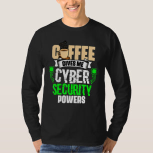 Koffie geeft me cyberbeveiligingskrachten Cybersec T-shirt