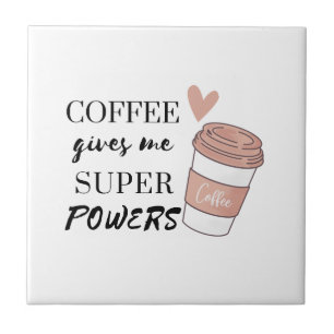Koffie geeft me superkrachten tegeltje