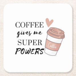Koffie geeft me superkrachten vierkante kartonnen onderzetter