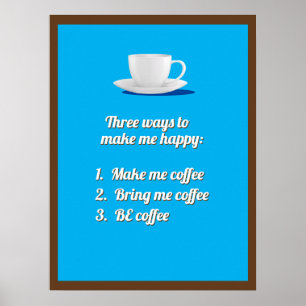 Koffie = gelukkig poster