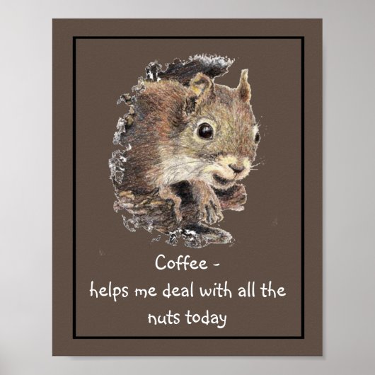 Koffie helpt me bij al het Nuts Squirrel Poster (Voorkant)