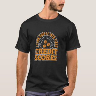 Koffie Herstellen Krediet Score Herstel Financiële T-shirt