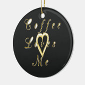 Koffie houdt van me. keramisch ornament (Links)