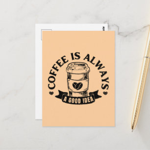 Koffie is altijd een goed idee briefkaart