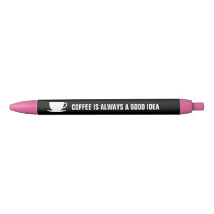 Koffie is altijd een goed idee grappige schrijfpen blauwe inkt pen