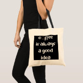 Koffie is altijd een goed idee tote bag (Voorkant (product))