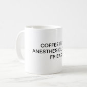 KOFFIE IS DE ANESTHESIOLOGISCH VRIEND KOFFIEMOK (Voorkant links)