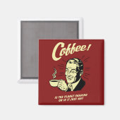 Koffie is de Planet Shaking Square magneet (Voorkant / Achterkant)