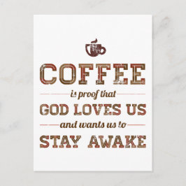 Koffie is een bewijs dat God van ons houdt Briefkaart