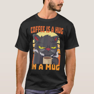 koffie is een knuffel in een mok kat koffie spreuk t-shirt