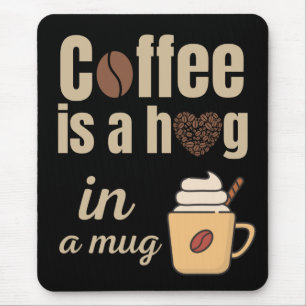 Koffie is een knuffel in een mok voor koffieliefhe muismat