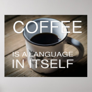 Koffie is een taal in zichzelf - Cafe Poster