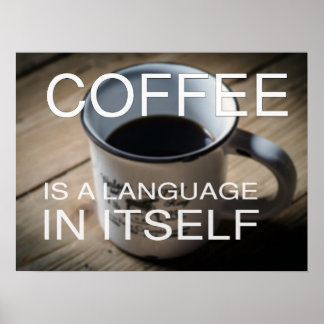 Koffie is een taal in zichzelf - Cafe Poster