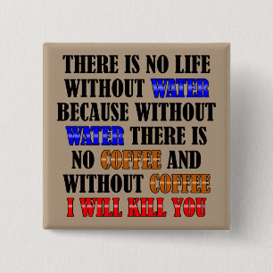 Koffie is het leven grappige Button badge Pin