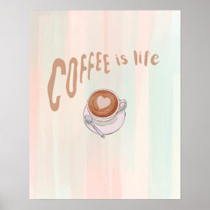 Koffie is leven poster
