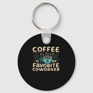 Koffie is mijn favoriete virale collega sleutelhanger