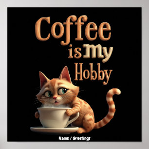 Koffie Is Mijn Hobbysport Een Mix van Passie en Ca Poster
