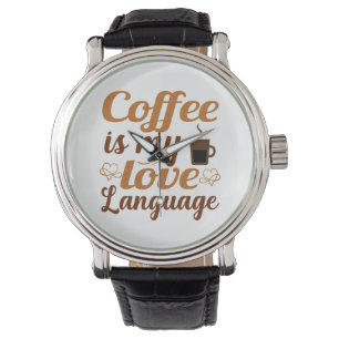 Koffie is mijn liefdestaal horloge