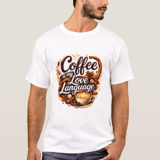 Koffie is mijn liefdestaal – Koffieliefhebber cita T-shirt