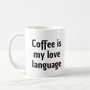 Koffie is mijn liefdestaal-Mok Koffiemok