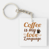 Koffie is mijn liefdestaal sleutelhanger (voorkant)