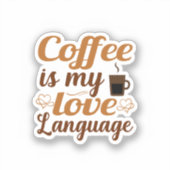 Koffie is mijn liefdestaal sticker (Voorkant)