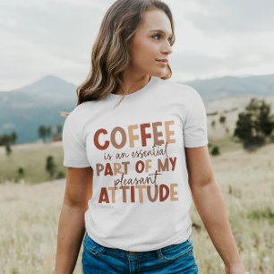 Koffie is mijn plezierige houding   Vrouwen T-Shir T-shirt