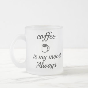 Koffie Is Mijn Stemming Altijd Mok Cute Minimaal