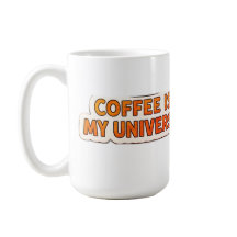 Koffie Is Mijn Universum – Grappige Kosmische Koff