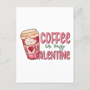 Koffie Is Mijn Valentijn Briefkaart