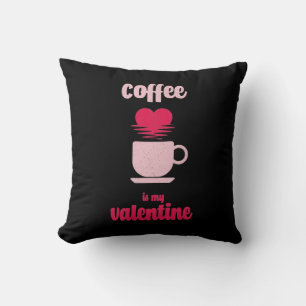 Koffie is mijn Valentijn Funny valentijn gift Kussen
