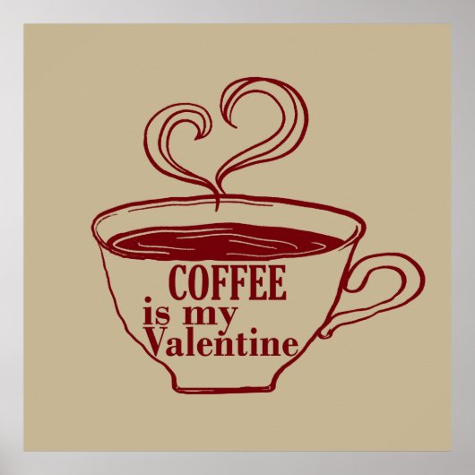Koffie is mijn valentijn grappig poster (Voorkant)
