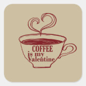 Koffie is mijn valentijn grappig vierkante sticker (Voorkant)
