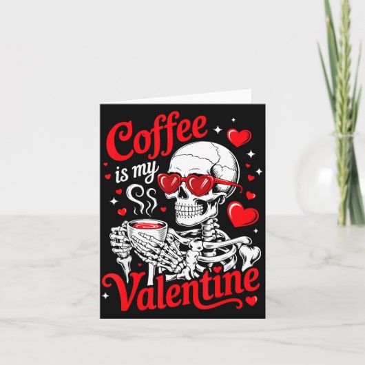 Koffie Is Mijn Valentijn Skelet Valentijnskelet Gr Kaart (Voorkant)