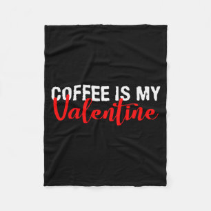Koffie Is Mijn Valentijn Valentijnsdag Cadeau Fleece Deken