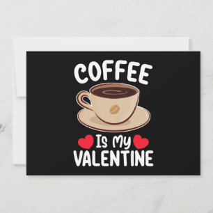 Koffie is mijn Valentijnsdag grappige cafeïne Kaart