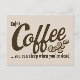 Koffie je kunt slapen als je dood bent briefkaart