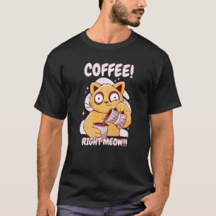 Koffie Juist Meow Meow Fluffy Katten T-shirt
